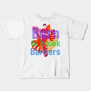 Born to break barriers Kids T-Shirt